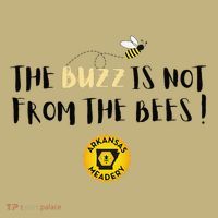 The Buzz Is Not From The Bees T-Shirt thumb 7