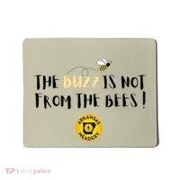 The Buzz Is Not From The Bees Mousepad thumb 0