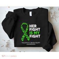 Traumatic Brain Injury Awareness Her Fight Green Ribbon Sweatshirt thumb 2