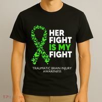 Traumatic Brain Injury Awareness Her Fight Green Ribbon T-Shirt thumb 3