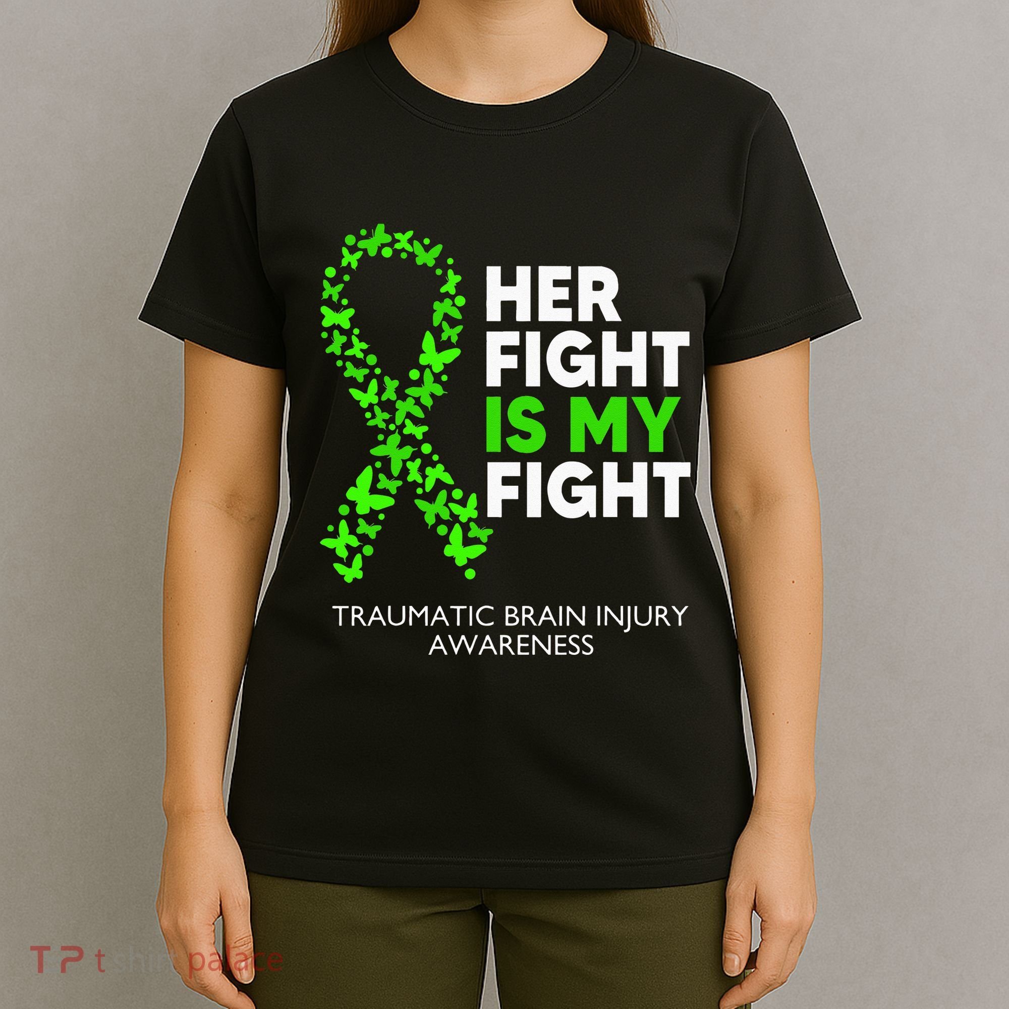 Traumatic Brain Injury Awareness Her Fight Green Ribbon T-Shirt
