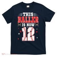 This Baller Is Now 12 Year Old Birthday Baseball Theme 12th T-Shirt thumb 0