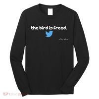 The Bird Is Freed Musk Quote Long Sleeve Shirt thumb 0
