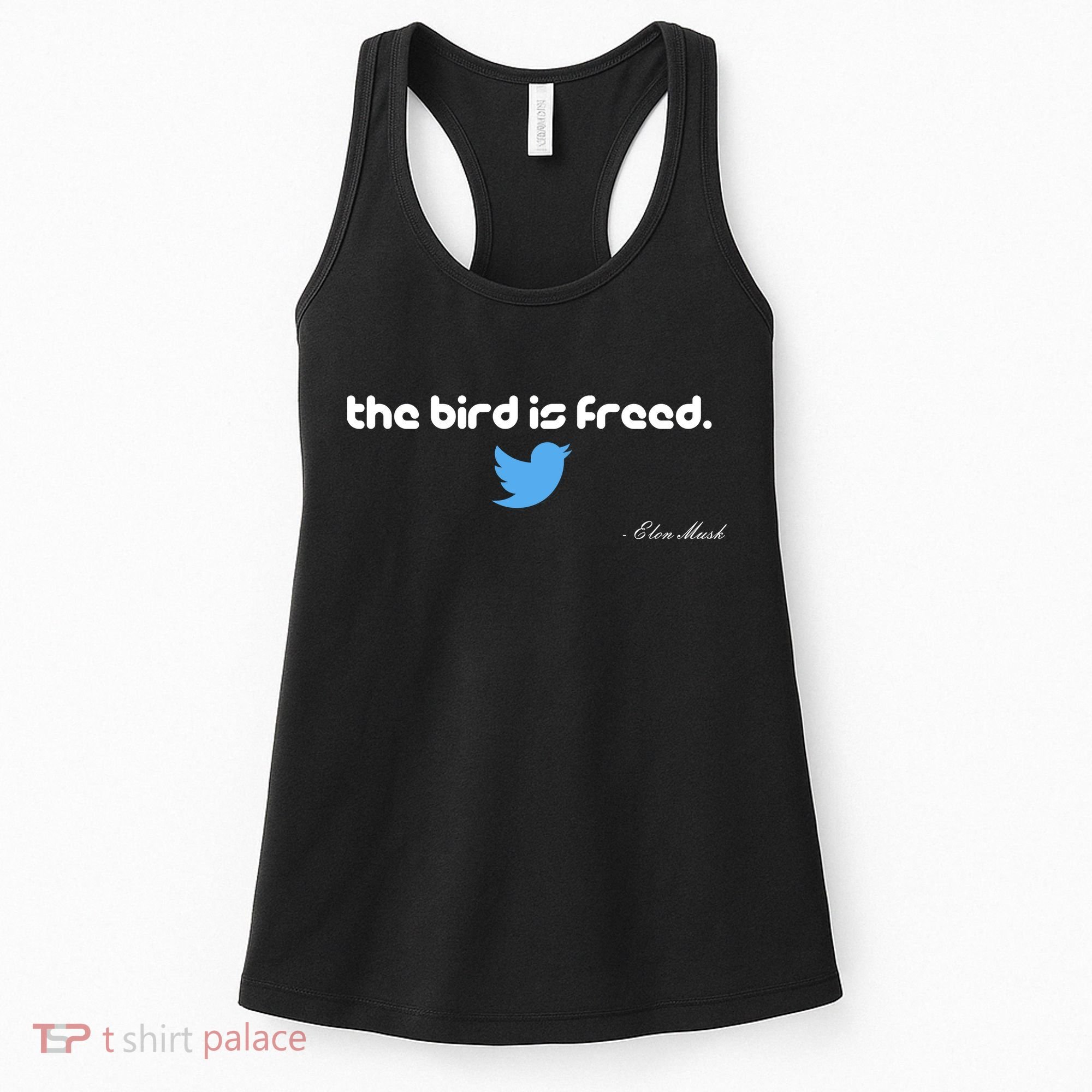 The Bird Is Freed Musk Quote Women's Tank Top