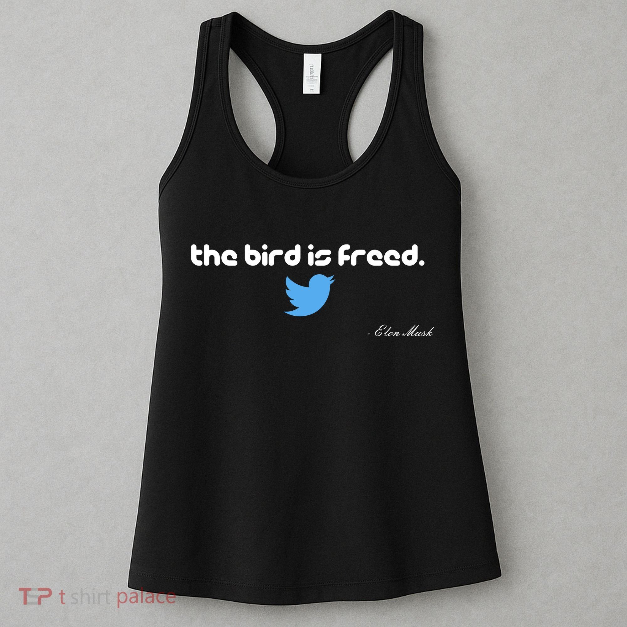The Bird Is Freed Musk Quote Women's Tank Top