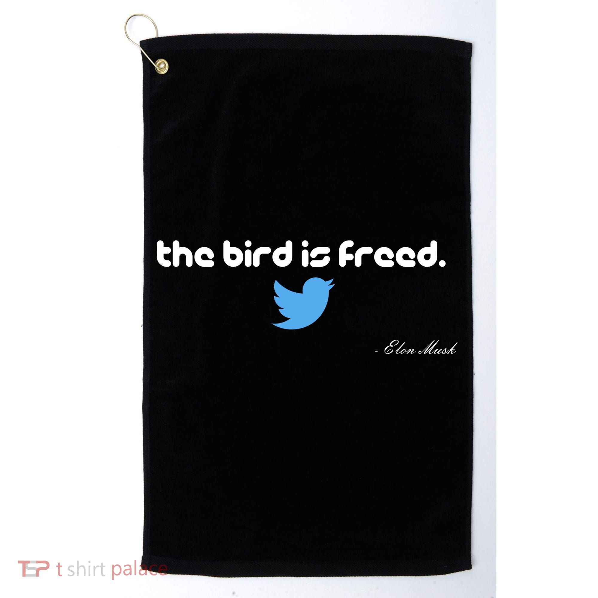 The Bird Is Freed Musk Quote Golf Towel