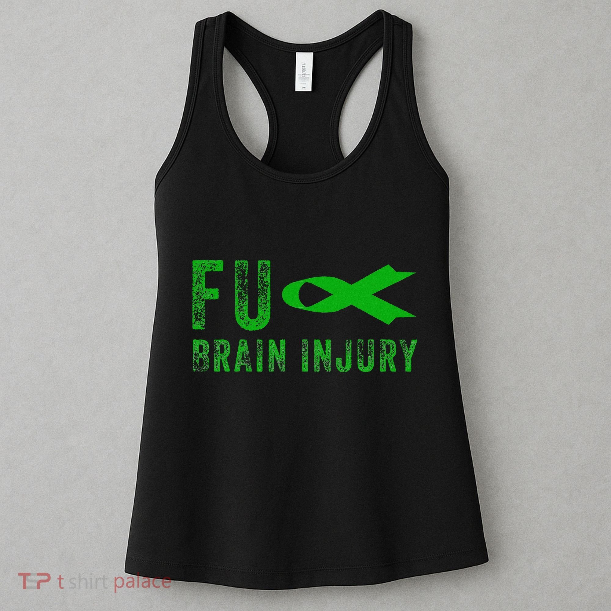 Traumatic Brain Injury Awareness Fu Traumatic Brain Injury Women's Tank Top