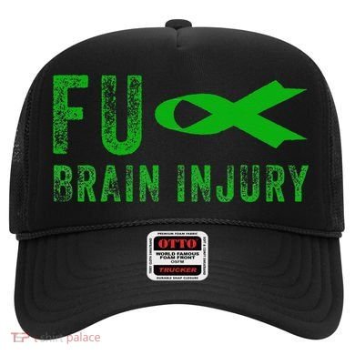 Traumatic Brain Injury Awareness Fu Traumatic Brain Injury Hat