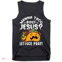 Taco Bout Jesus Lettuce Pray Taco Lover Viva México Tank Top thumb 0