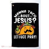 Taco Bout Jesus Lettuce Pray Taco Lover Viva México Golf Towel thumb 0