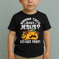 Taco Bout Jesus Lettuce Pray Taco Lover Viva México Toddler T-Shirt thumb 2