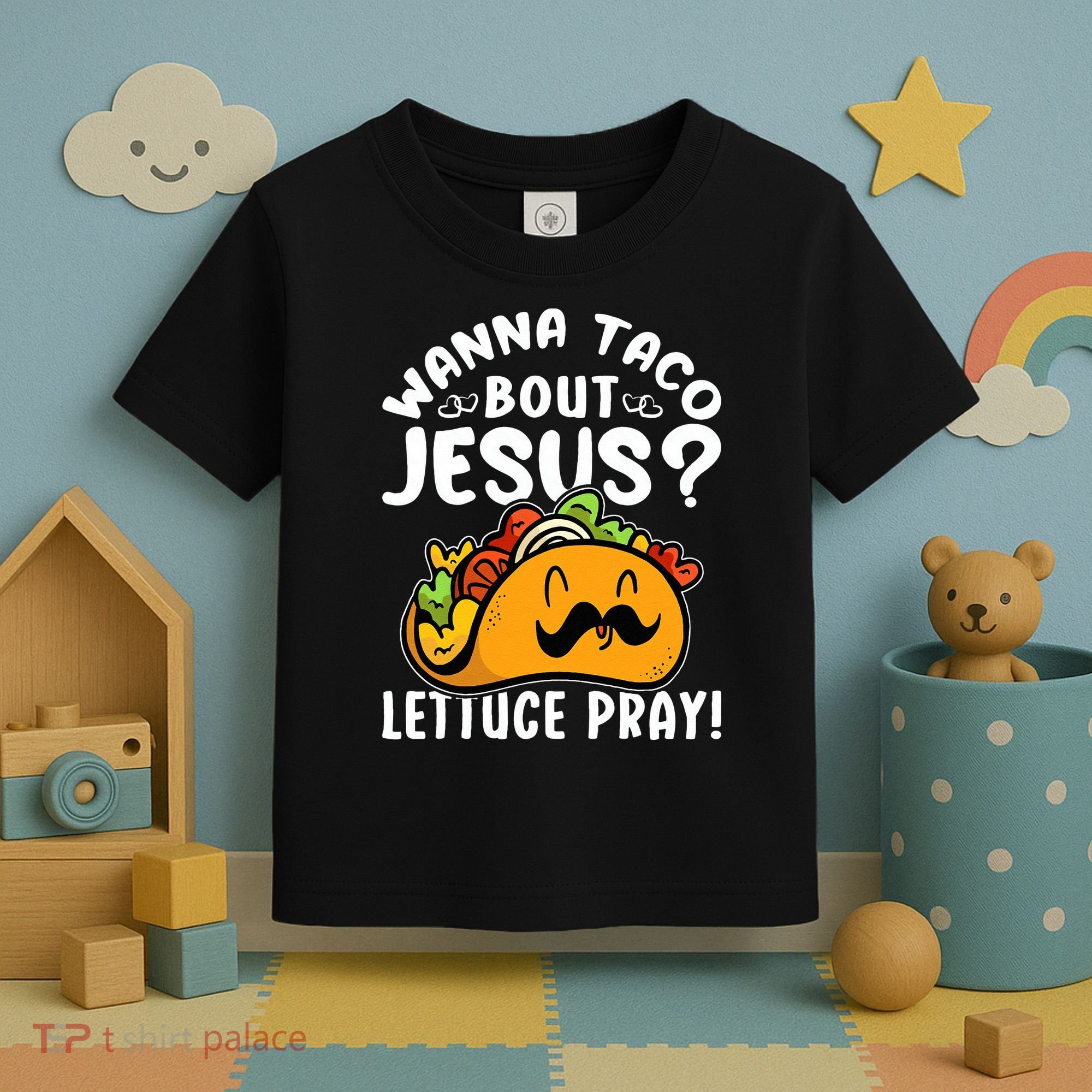 Taco Bout Jesus Lettuce Pray Taco Lover Viva México Toddler T-Shirt