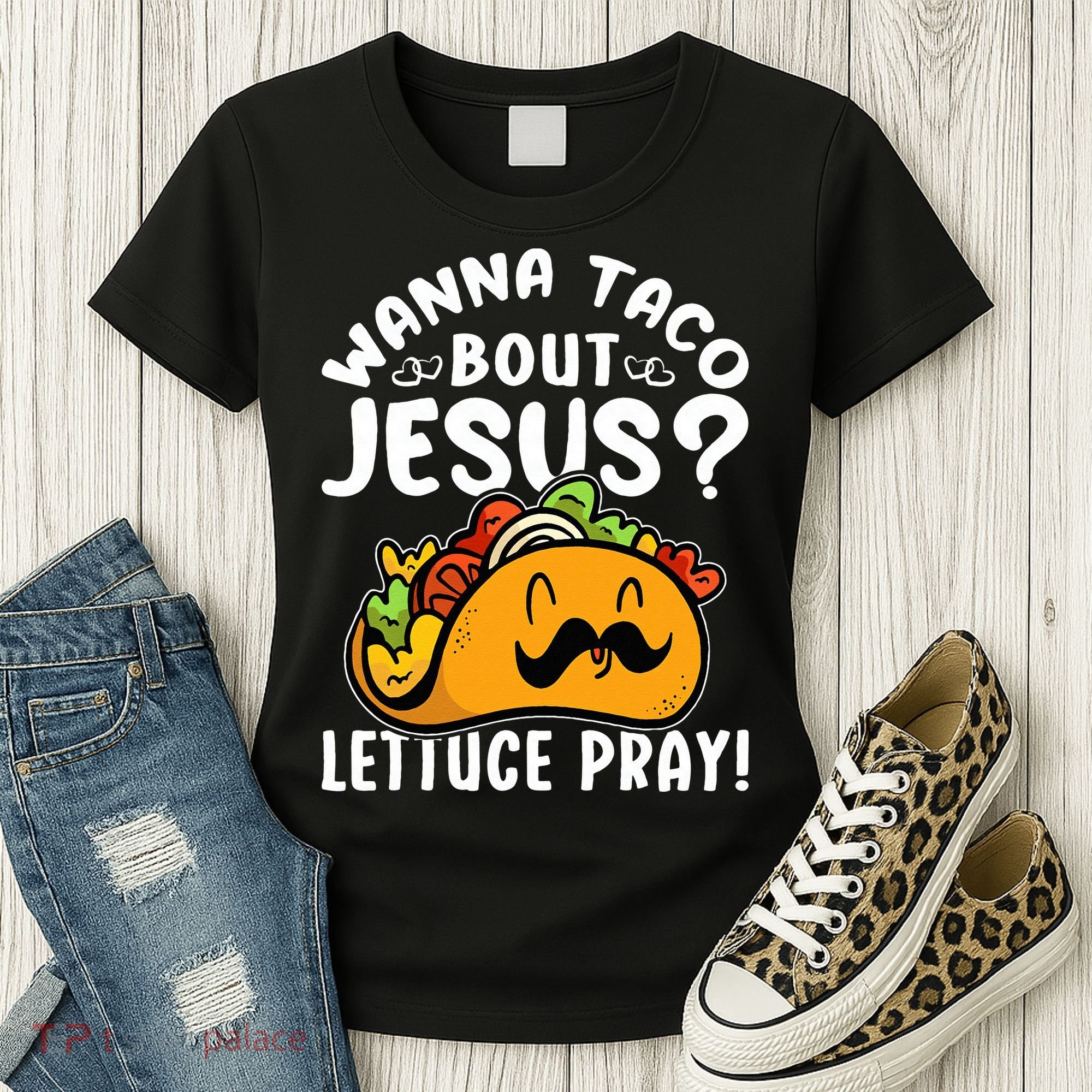 Taco Bout Jesus Lettuce Pray Taco Lover Viva México Women's T-Shirt