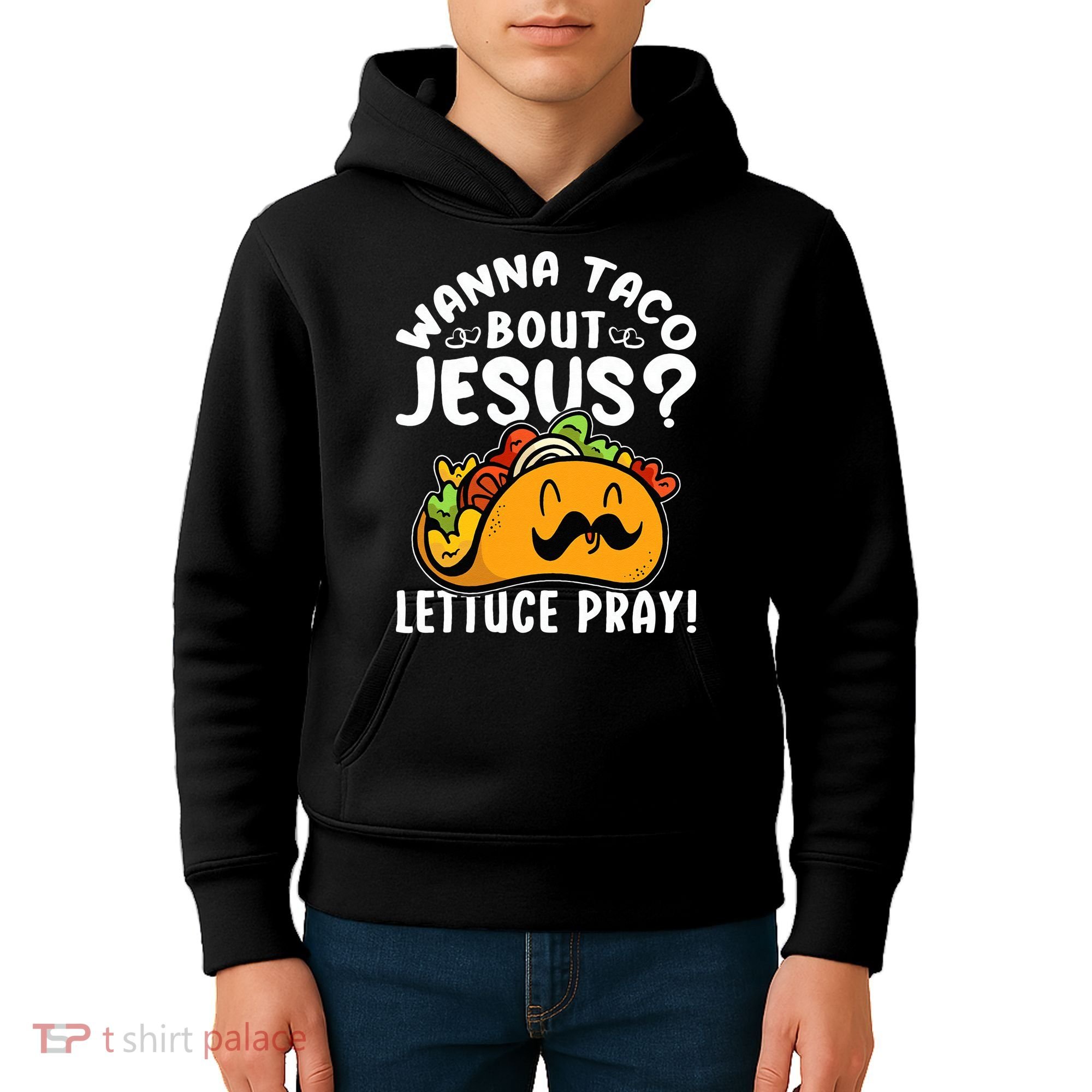 Taco Bout Jesus Lettuce Pray Taco Lover Viva México Kids Hoodie