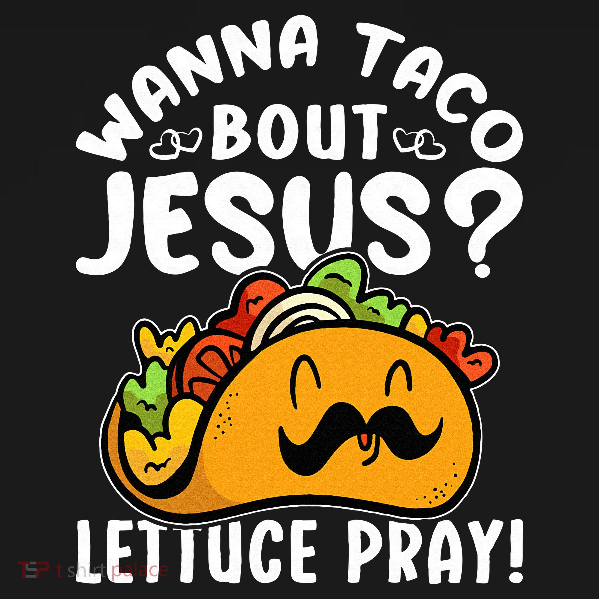 Taco Bout Jesus Lettuce Pray Taco Lover Viva México Kids Long Sleeve Shirt