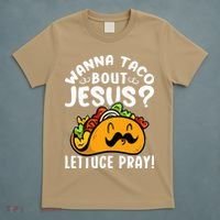 Taco Bout Jesus Lettuce Pray Taco Lover Viva México T-Shirt thumb 5