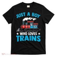 Train Birthday Just a who loves Trains T-Shirt thumb 0