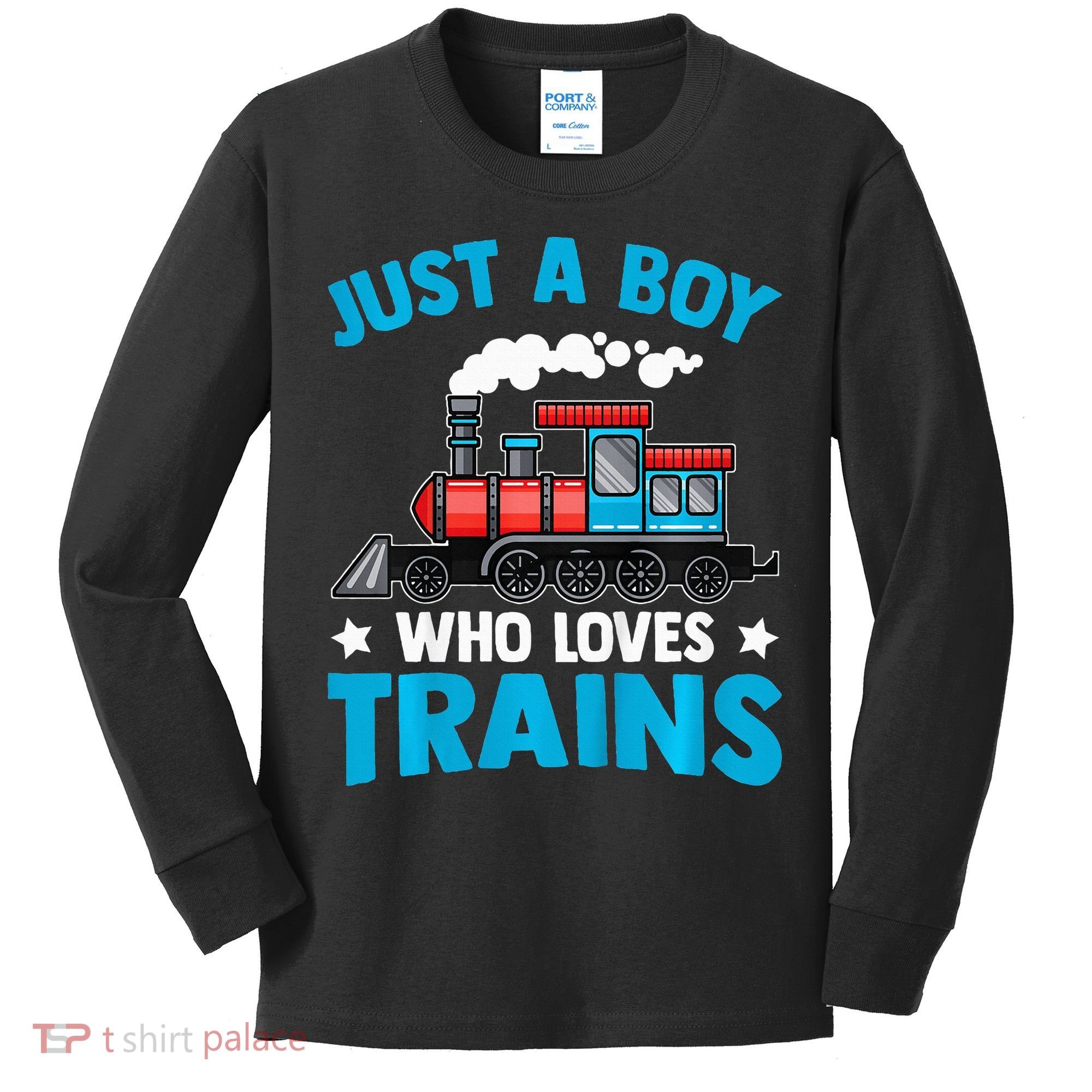 Train Birthday Just a who loves Trains Kids Long Sleeve Shirt