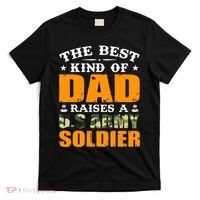 The Best Kind Of Dad Raised A U.S Army Soldier T-Shirt thumb 0
