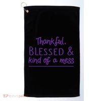 Thankful Blessed & Kind Of A Mess Golf Towel thumb 0