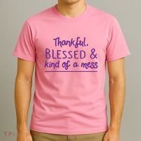Thankful Blessed & Kind Of A Mess T-Shirt thumb 3