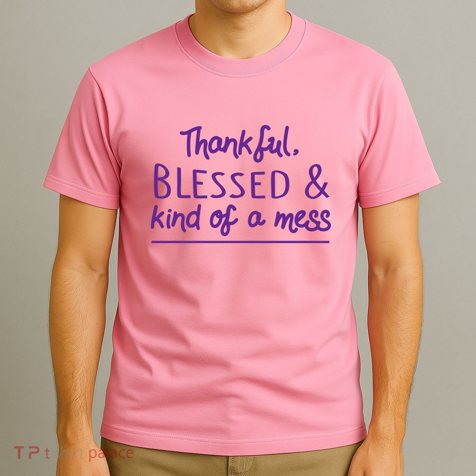 Thankful Blessed & Kind Of A Mess T-Shirt