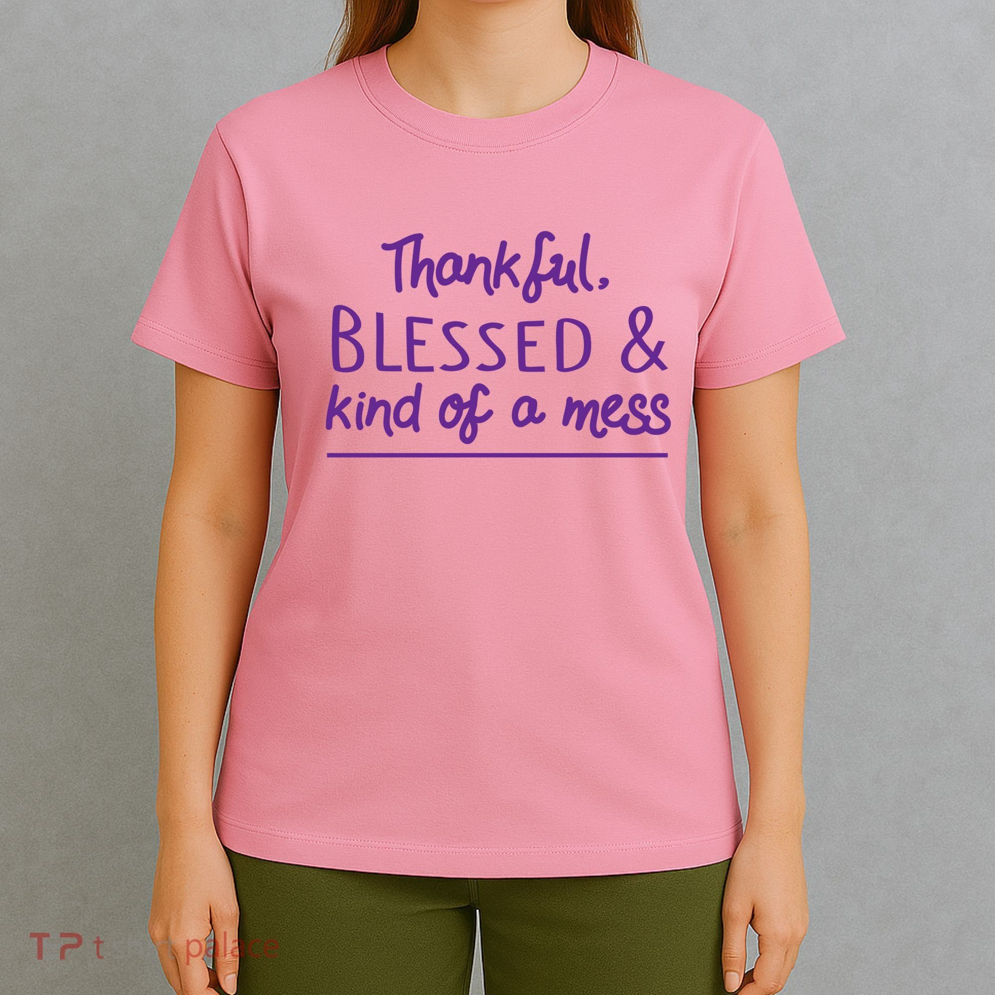 Thankful Blessed & Kind Of A Mess T-Shirt