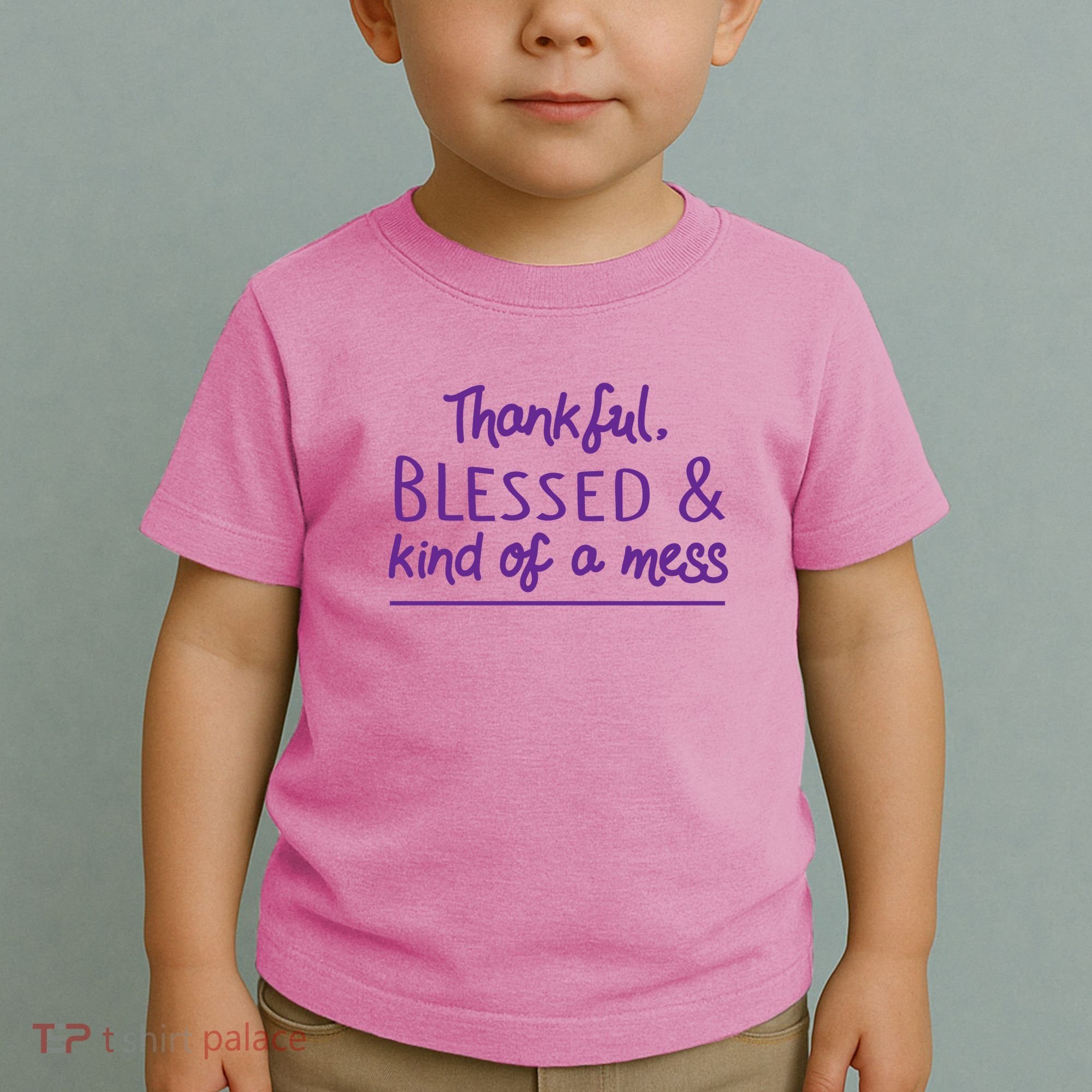 Thankful Blessed & Kind Of A Mess Toddler T-Shirt