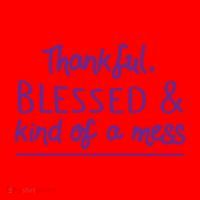 Thankful Blessed & Kind Of A Mess Santa Hat thumb 1