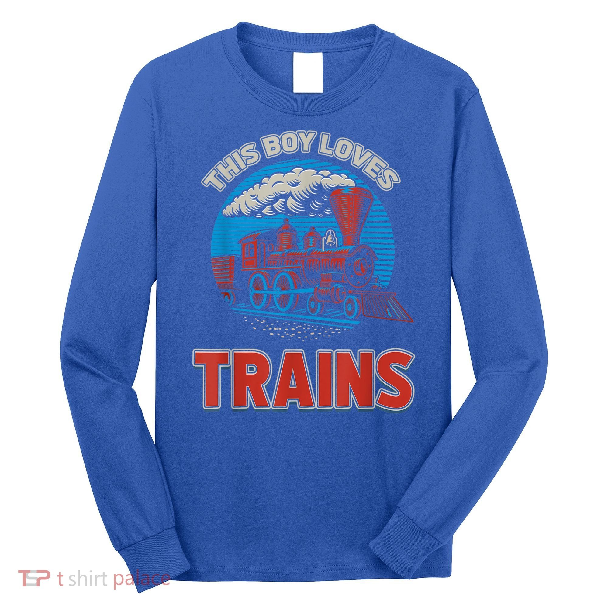 This Boy Loves Trains Locomotives And Wagon! Boys Train Long Sleeve Shirt