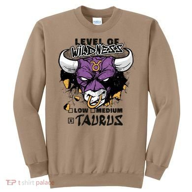 Taurus Bull Level Of Wildness Sweatshirt