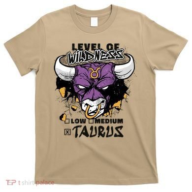 Taurus Bull Level Of Wildness T-Shirt