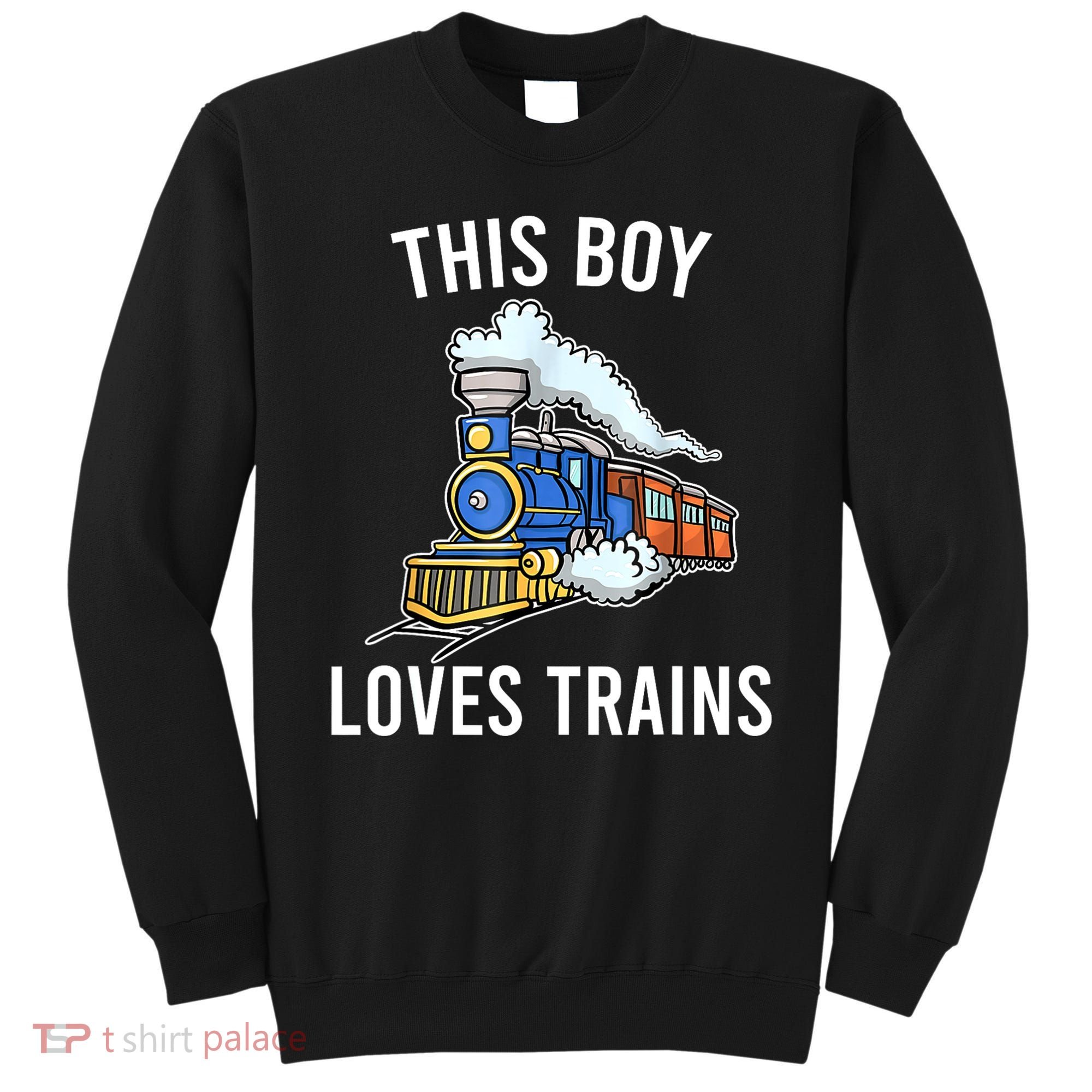 This Boy Loves Trains Gift Train Wagon Lover Gifts Sweatshirt