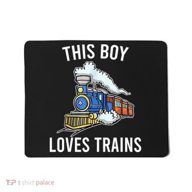 This Boy Loves Trains Gift Train Wagon Lover Gifts Mousepad