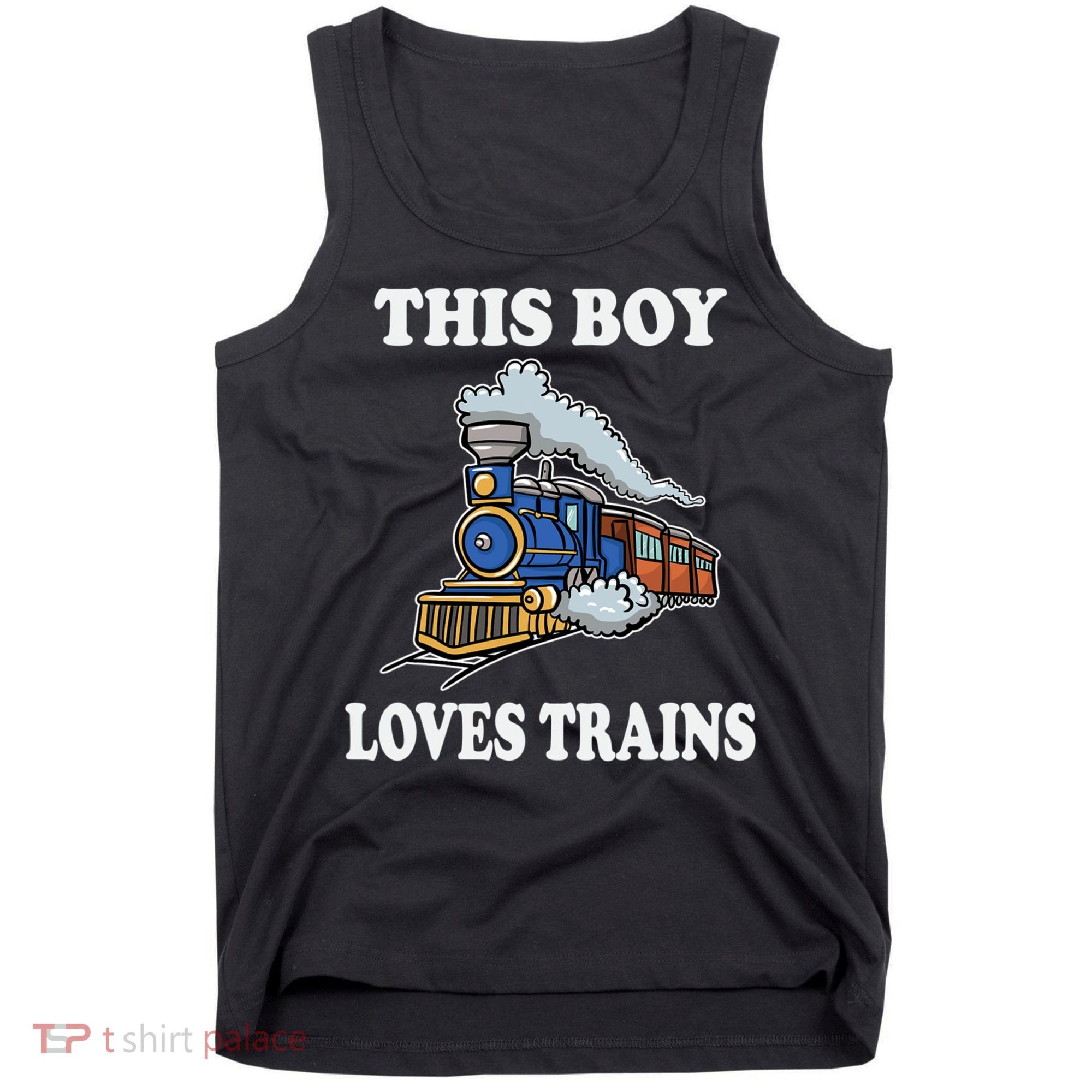This Boy Loves Trains Train Lovers Gift Tank Top