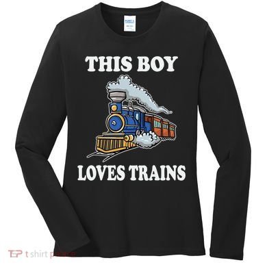 This Boy Loves Trains Train Lovers Gift Women's Long Sleeve Shirt