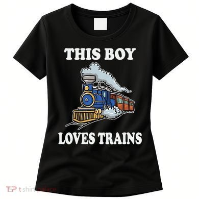 This Boy Loves Trains Train Lovers Gift Women's T-Shirt