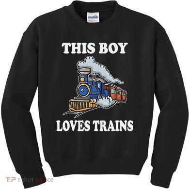 This Boy Loves Trains Train Lovers Gift Kids Sweatshirt