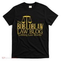 The Bob Loblaw Law Blog Lobbing Law Bombs T-Shirt thumb 0