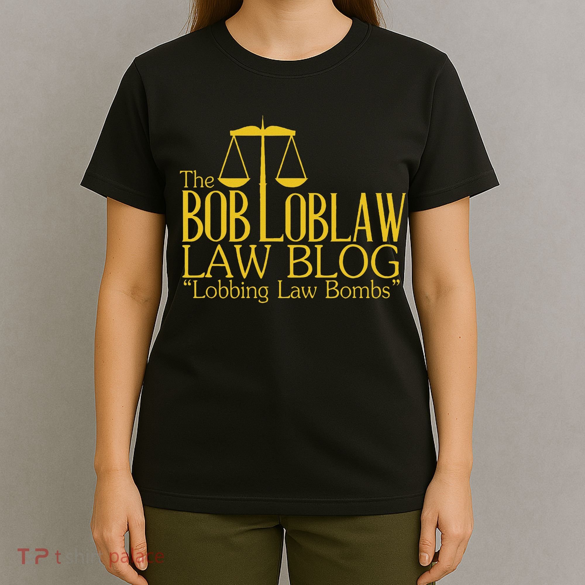 The Bob Loblaw Law Blog Lobbing Law Bombs T-Shirt