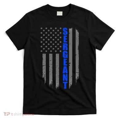 Thin Blue Line Flag For Police Sergeant T-Shirt