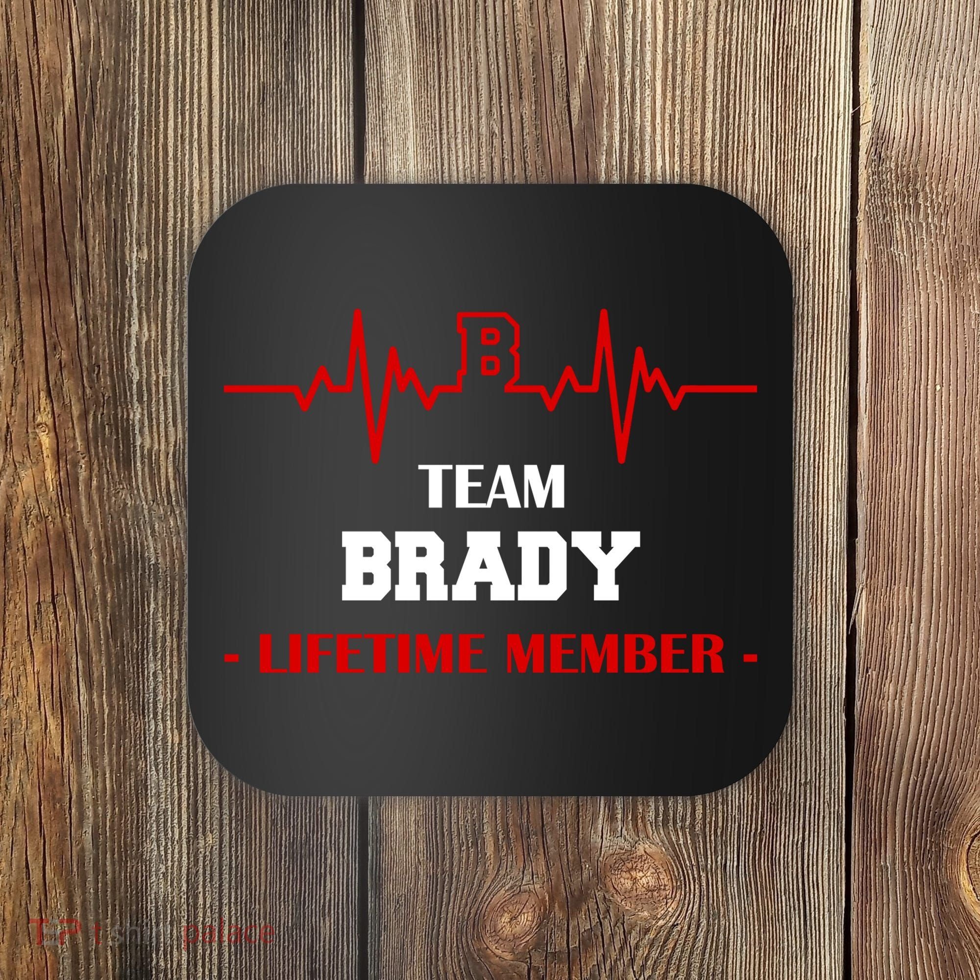Team Brady Lifetime Member Coaster
