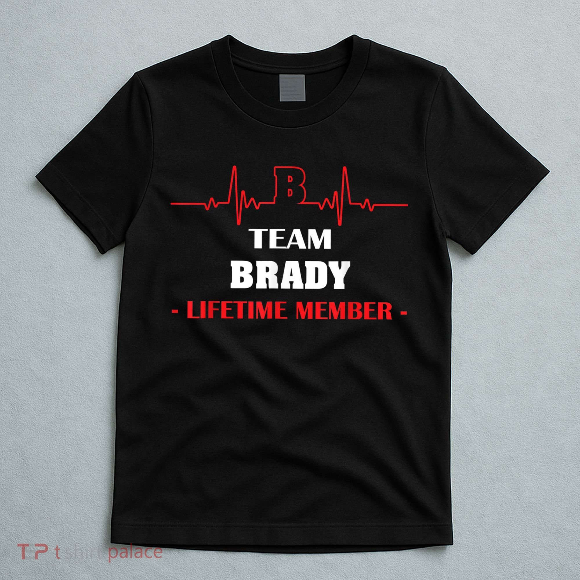 Team BRADY Lifetime Member Blood Completely Family T-Shirt