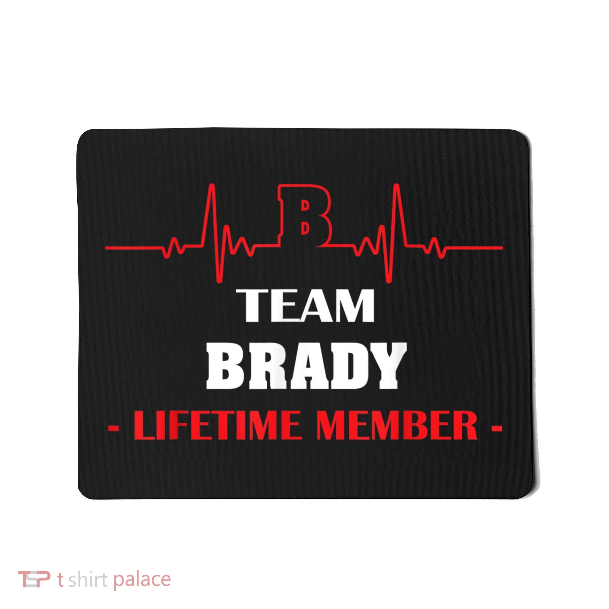 Team BRADY Lifetime Member Blood Completely Family Mousepad