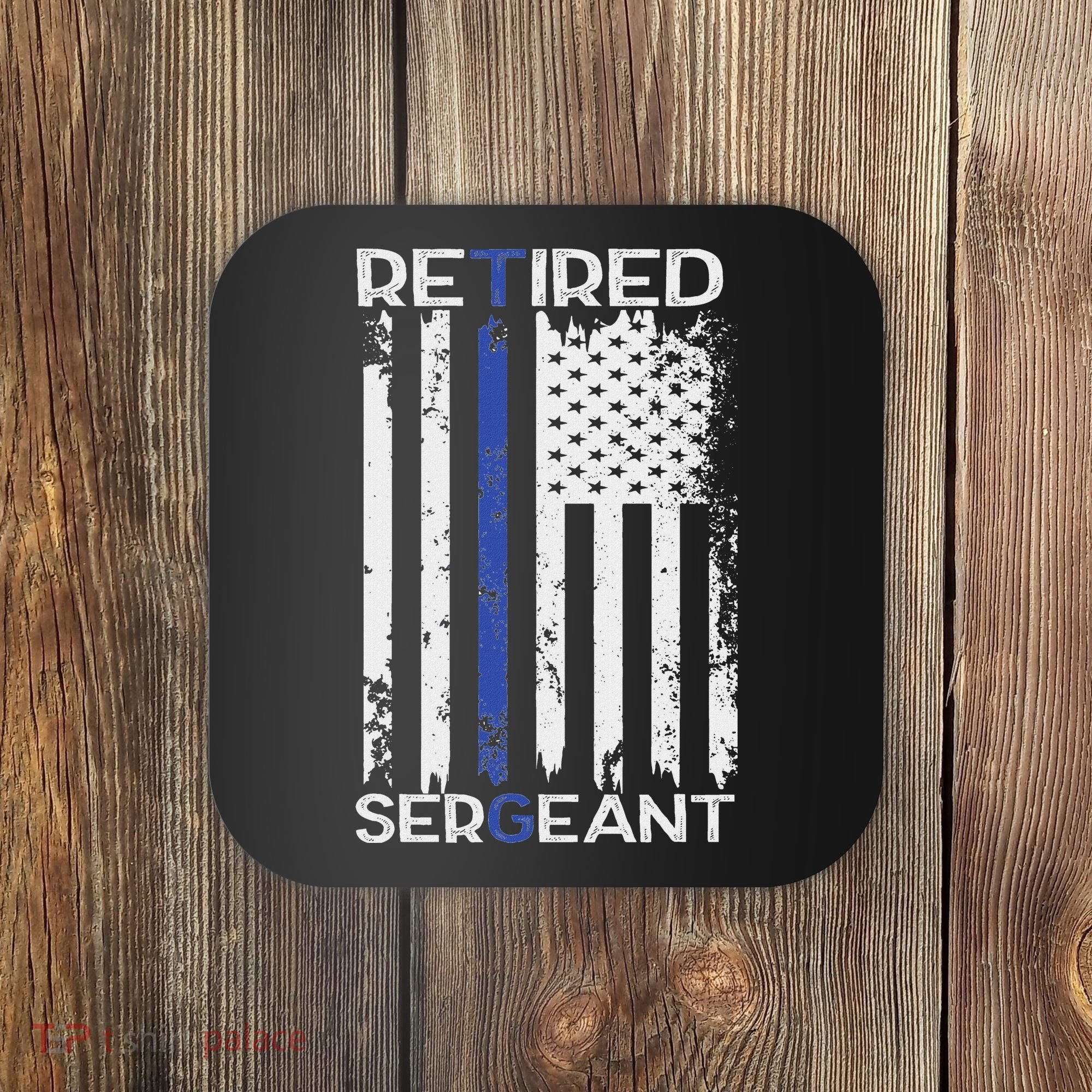 Thin Blue Line Retired Police Sergeant Retirement Gift Coaster