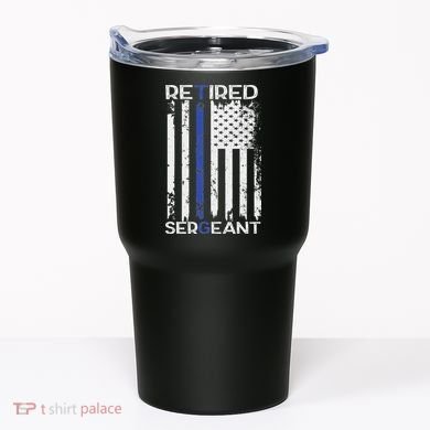 Thin Blue Line Retired Police Sergeant Retirement Gift Tumbler
