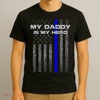 Thine Blue Line Flag My Daddy My Hero Police Son or Daughter T-Shirt thumb 3
