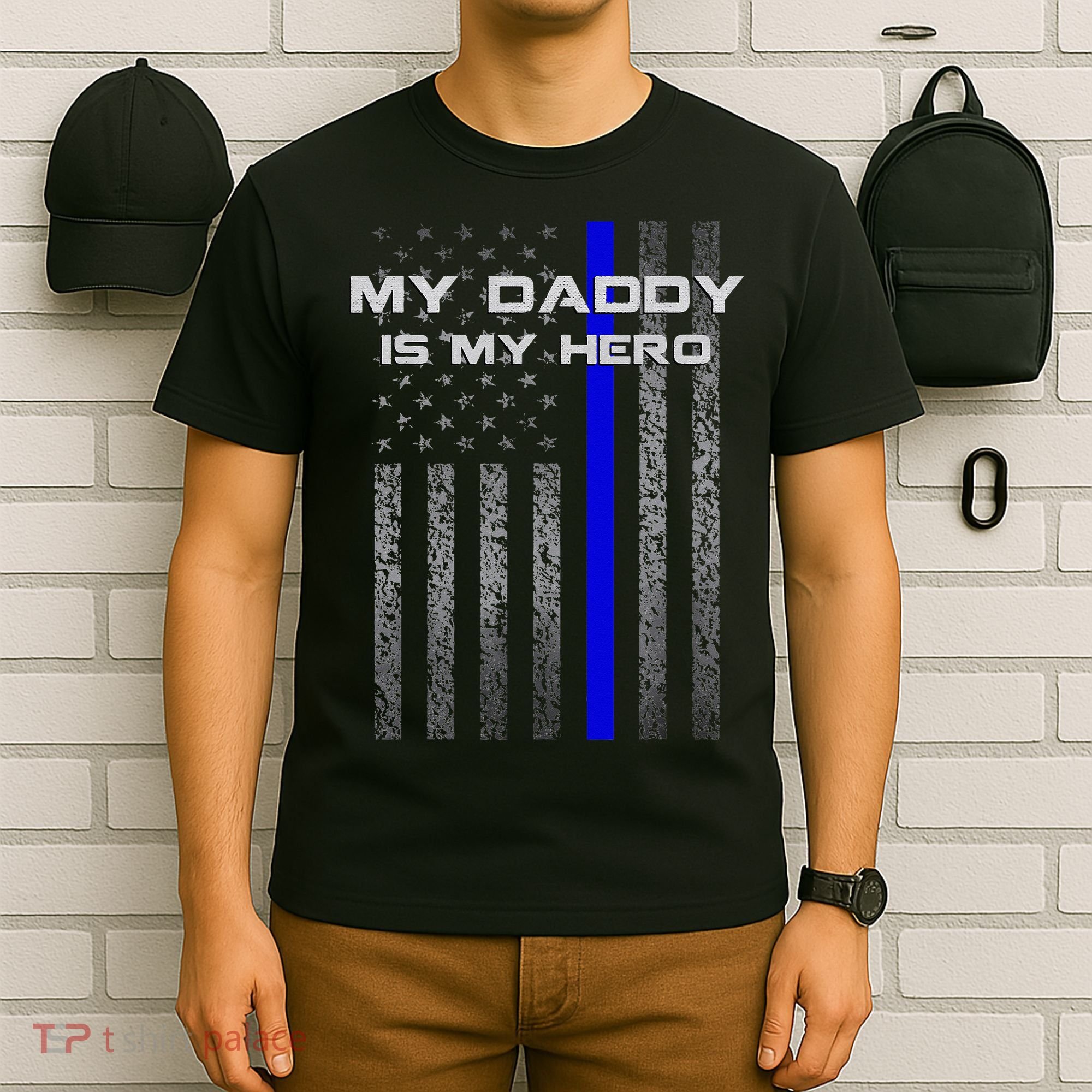 Thine Blue Line Flag My Daddy My Hero Police Son or Daughter T-Shirt