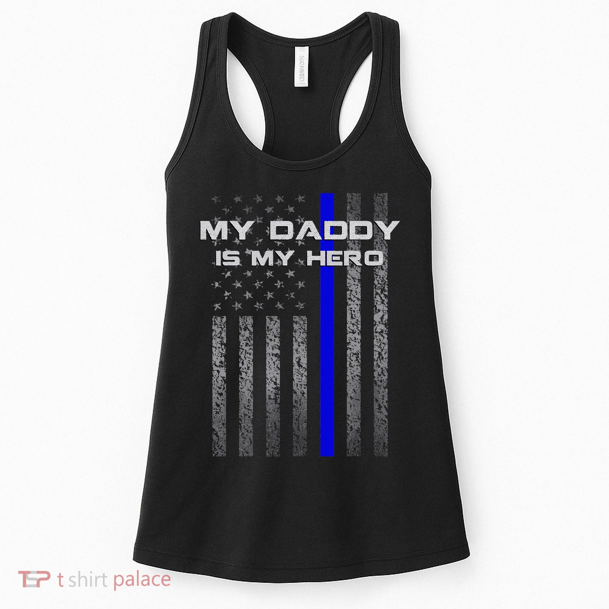 Thine Blue Line Flag My Daddy My Hero Police Son or Daughter Women's Tank Top
