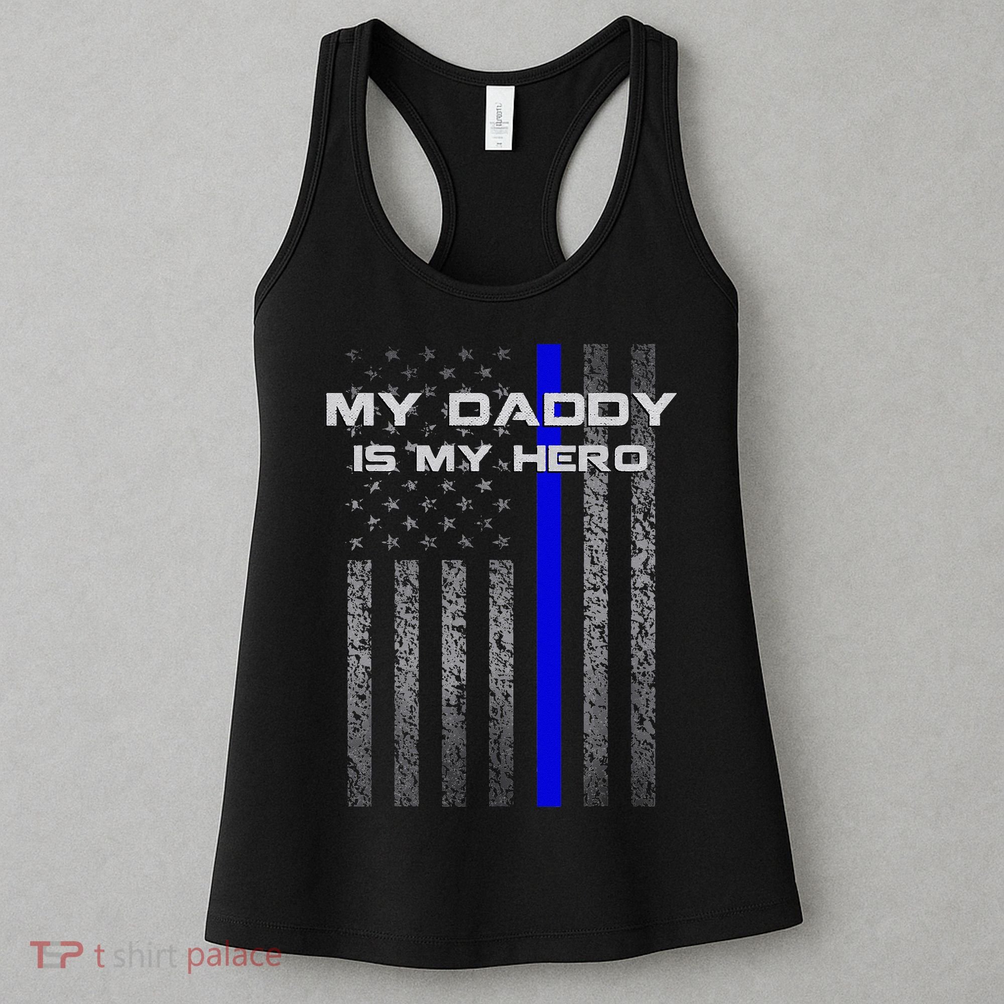 Thine Blue Line Flag My Daddy My Hero Police Son or Daughter Women's Tank Top
